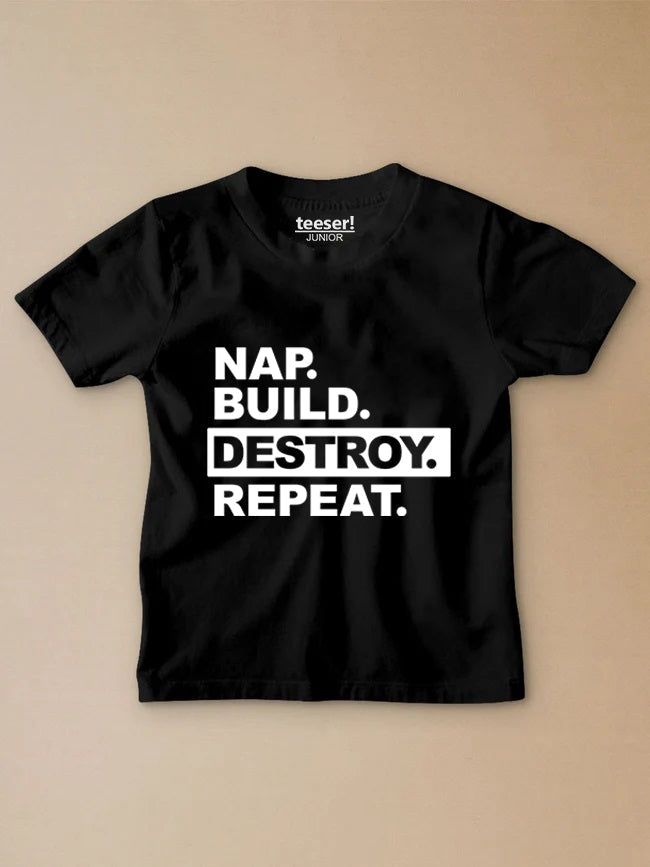 Nap. Build. Destroy. Repeat