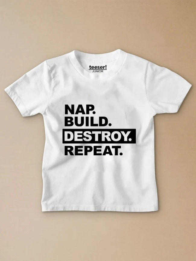 Nap. Build. Destroy. Repeat